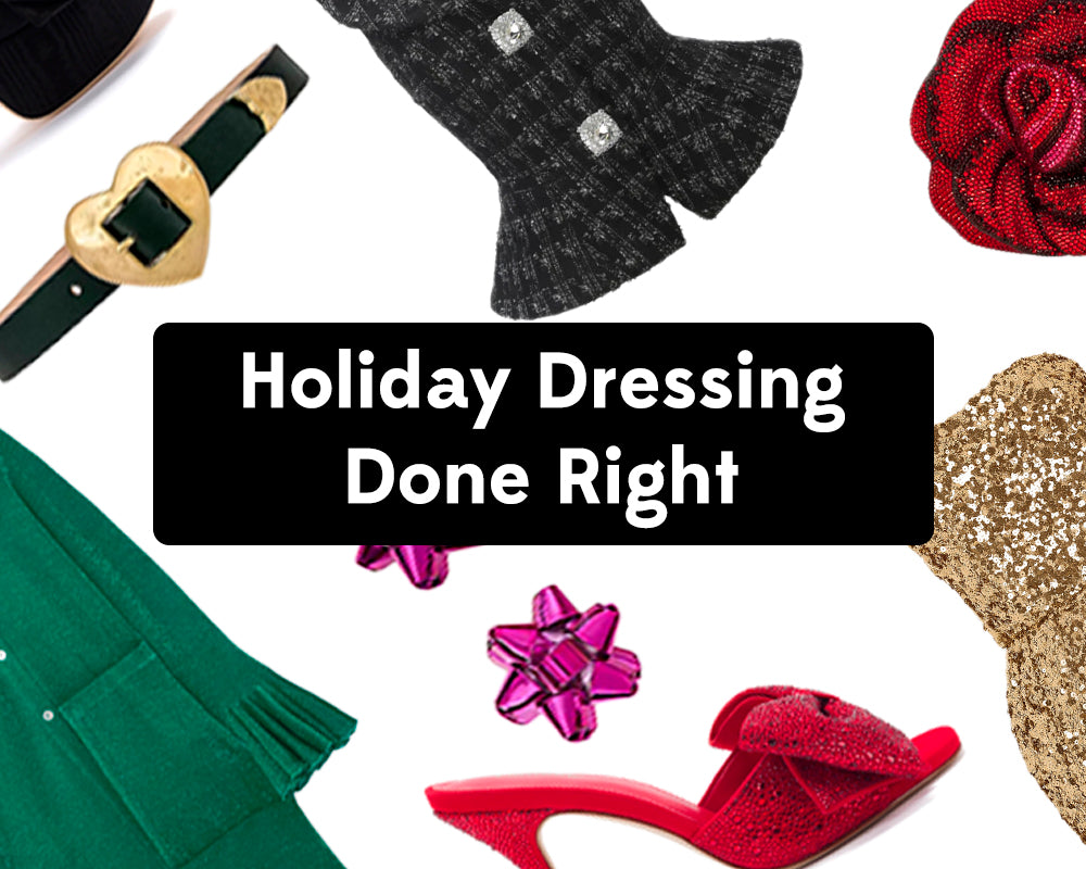 Holiday Dressing Done Right
