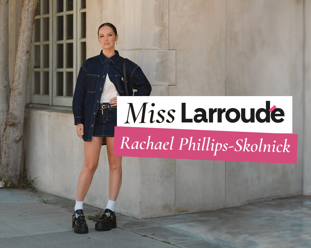 Meet Miss Larroudé, Rachael Phillips-Skolnick