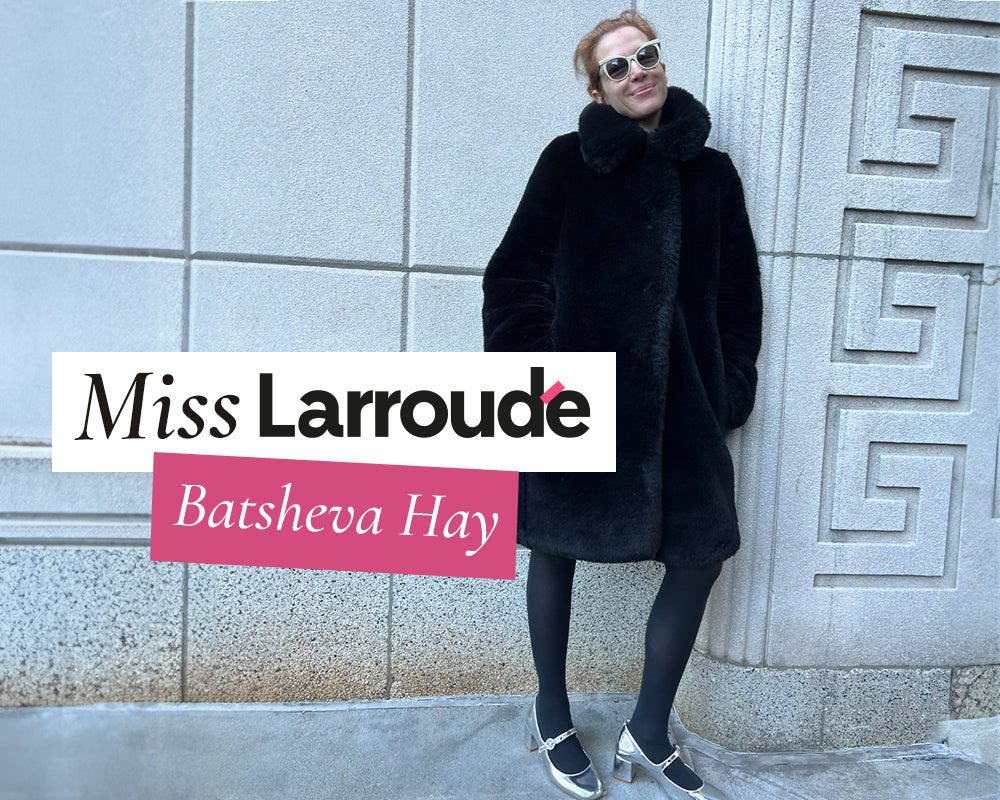 Meet Miss Larroudé, Batsheva Hay
