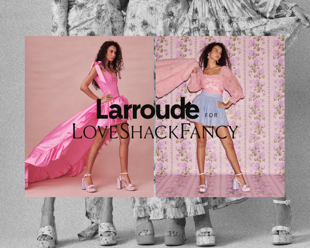 Larroudé for LoveShackFancy