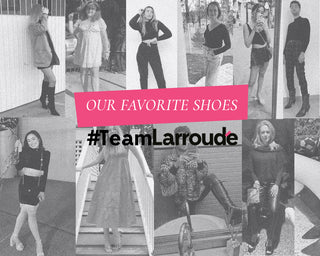 Team Larroudé On Our Favorite Shoes